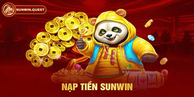 Nạp Tiền Sunwin - Hướng Dẫn 3 Phương Thức Nạp An Toàn